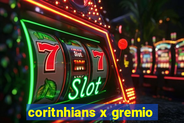 coritnhians x gremio